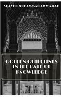 Golden guidelines in the Path of Knowledge