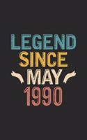 Legend Since May 1990: Funny Vintage Journal Notebook Birthday Gift for Writing Diary, Perfect Birthday Gift for Women Men Born in May