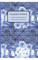 Composition Notebook: A Notebook to Write in for Everyone. Spacious 6 x 9. Used for an Everyday Writer for Men, Women, Children, Housewives and Teens With A Blue Decorati