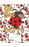 Oh Bug Butts: Wide Ruled Line Paper Notebook for Primary School, Journaling, or Personal Use.
