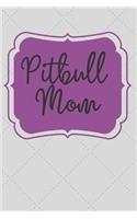 Pitbull Mom