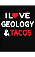 I Love Geology & Tacos: College Ruled Composition Notebook Journal