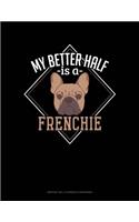 My Better Half Is A Frenchie: Monthly Bill Planner & Organizer(1206 Monthly Bill Planner & Organizer)