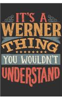 It's A Werner You Wouldn't Understand: Want To Create An Emotional Moment For A Werner Family Member ? Show The Werner's You Care With This Personal Custom Gift With Werner's Very Own Fam