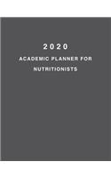 2020 Academic Planner For Nutritionists: 8.5x11" 2020 Weekly And Monthly Academic Calendar With Yearly Planner