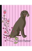 2020 Planner: Weimaraner Dog Pink Flowers 2020 Weekly Planner Organizer Dated Calendar And ToDo List Tracker Notebook