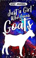 Goat Journal Just a Girl Who Loves Goats