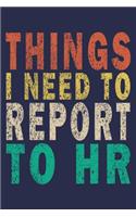 Things I Need to Report to HR: Funny Vintage Coworker Gifts Journal