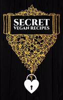 Secret Vegan Recipes