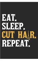 Eat. Sleep. Cut Hair. Repeat.