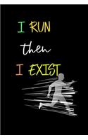 I Run then I Exist