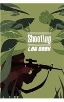 Shooting Log Book: Gun Owner Log Book, Organizer For Marksmen And Firearms Enthusiasts