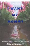 I want my mommy