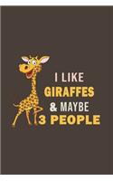 I Like Giraffes & Maybe 3 People