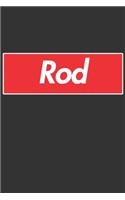Rod: Rod Planner Calendar Notebook Journal, Personal Named Firstname Or Surname For Someone Called Rod For Christmas Or Birthdays This Makes The Perfect 
