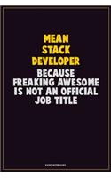 Mean Stack Developer, Because Freaking Awesome Is Not An Official Job Title