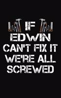 If Edwin Can't Fix It We're All Screwed