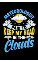 Meteorologist Paid To Keep My Head In The Clouds