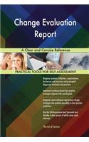 Change Evaluation Report: A Clear and Concise Reference