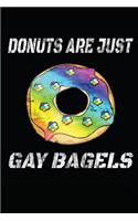 Donuts Are Just Gay Bagels