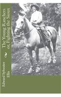 The Young Ranchers or, Fighting the Sioux