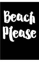 Beach Please: Blank Lined Journal Notebook, 120 Pages, Matte, Softcover, 6x9 Diary with an Trending Summer Vacay Cover Slogan