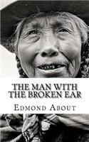 The Man With The Broken Ear