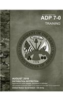 Army Doctrine Publication ADP 7-0 Training August 2018