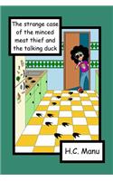 Strange Case of the Minced Meat Thief and the Talking Duck