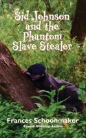 Sid Johnson and the Phantom Slave Stealer