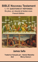 BIBLE Nouveau Testament; 1 111 Questions et Réponses