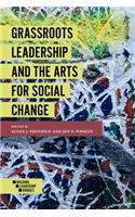 Grassroots Leadership and the Arts For Social Change