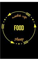 Wake Up Food Sleep Gift Notebook for a Food Industry Technologist, Medium Ruled Journal