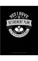 Yes I Have a Retirement Plan I'll Be Playing Pickleball: Graph Paper Notebook - 1/2 Inch Squares(109 Graph Paper Notebook - 1/2 Inch Squares)