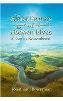 The Secret Realms of the Hidden Elves: A Journey Remembered(2 The Secret Realms of the Hidden Elves)