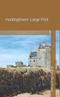 Huntingtower: Large Print