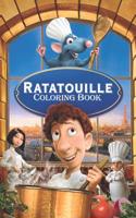 Ratatouille Coloring Book: Coloring Book for Kids and Adults, This Amazing Coloring Book Will Make Your Kids Happier and Give Them Joy