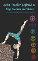 Habit Tracker Logbook & Day Planner Notebook Part 1 Track Activities & Progress (Ie Yoga, Health) Part 2 Plan Your Daily Life from Morning - Night: Daybook Agenda for Tracking Activities: Use as Diary or Journal for Planning, School Work, Fitness, Health