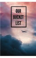Our Bucket List