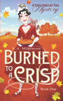 Burned to a Crisp: A Gingerbread Hag Mystery(1 Gingerbread Hag Mystery)