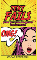 Text Fails