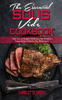 The Essential Sous Vide Cookbook