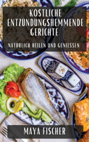 Köstliche entzündungshemmende Gerichte