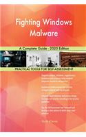 Fighting Windows Malware A Complete Guide - 2020 Edition