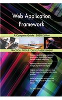 Web Application Framework A Complete Guide - 2020 Edition