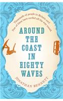Around the Coast in Eighty Waves