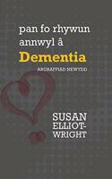 Pan fo rhywun annwyl a Dementia