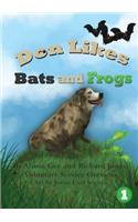 Don Likes Bats and Frogs