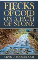 Flecks of Gold on a Path of Stone: Simple Truths for Life's Complex Journey