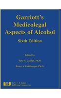 Garriott's Medicolegal Aspects of Alcohol